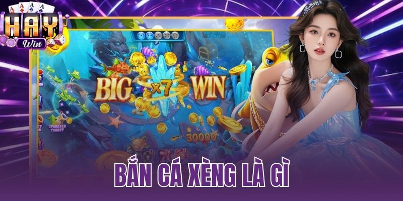 bắn cá xèng là gì