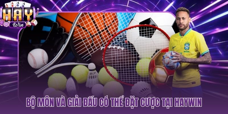 Danh mục hơn 20 bộ môn quốc tế trải rộng từ bóng đá đến eSports