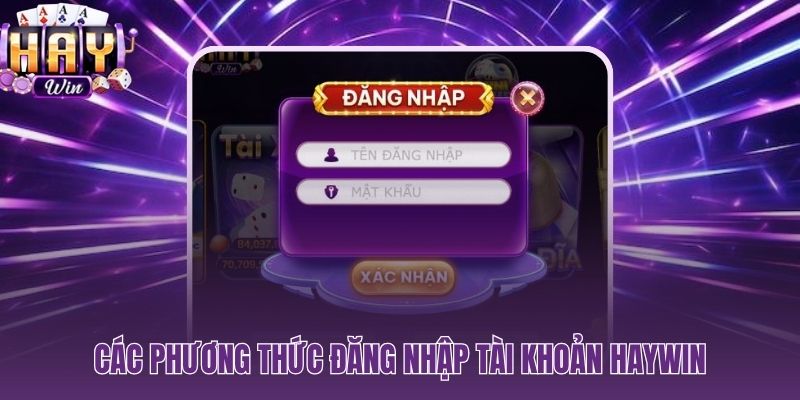 Đăng nhập HAYWIN qua Website và App iOS Android nhanh chóng