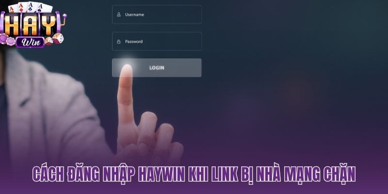 Hướng dẫn truy cập khi bị nhà mạng chặn