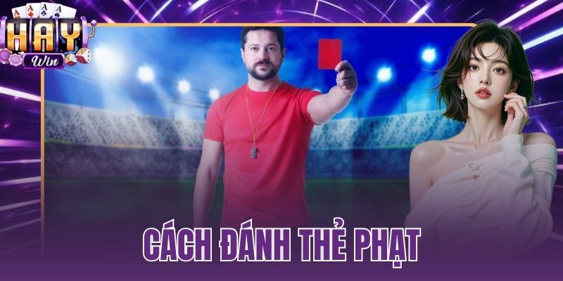 cách đánh thẻ phạt