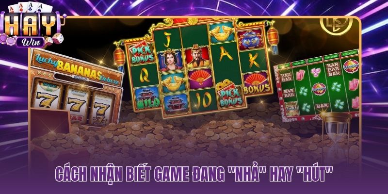 Kinh nghiệm thắng slot qua tín hiệu chu kỳ nhả hút
