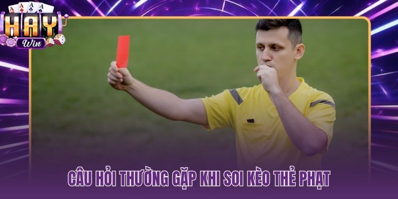 Những thắc mắc phổ biến về cách đánh thẻ phạt Total Bookings