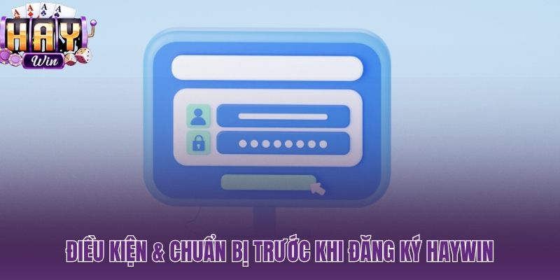 Danh sách kiểm tra nhanh trước khi đăng ký HAYWIN tránh lỗi phát sinh