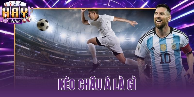 kèo châu Á là gì
