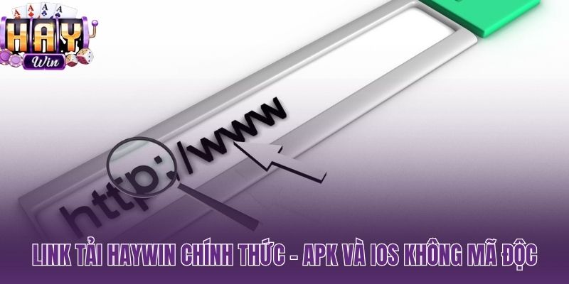 Tải app HAYWIN từ nguồn xác minh APK v2.5.1 sạch mã độc