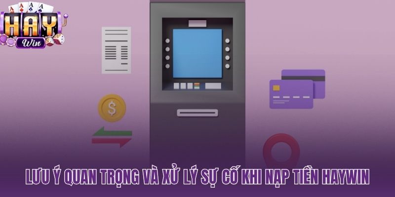 Xử lý sự cố nạp tiền HAYWIN từ lỗi mã Code Pay đến ví