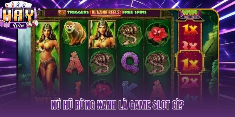 Nổ hũ rừng xanh là gì, slot 5 cuộn quay chủ đề đại ngàn hoang dã