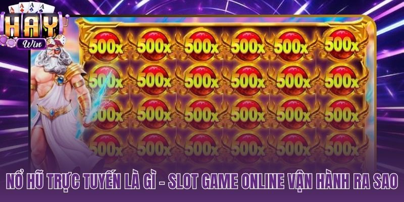 Nổ hũ trực tuyến là gì với thuật toán RNG và payline minh bạch