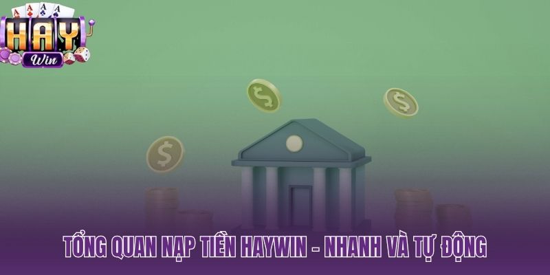 Nạp tiền HAYWIN tự động số dư cập nhật tức thì không qua trung gian