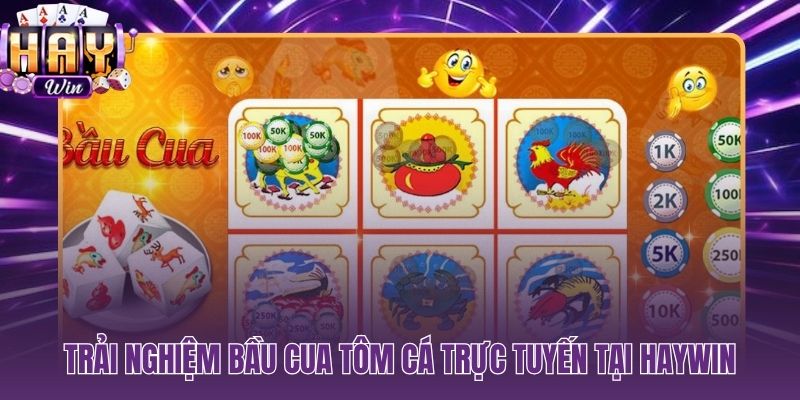 Bầu cua là gì trên HAYWIN 6 ô linh vật số hóa, lắc bát tức thì
